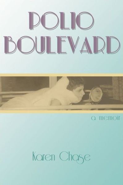 Cover for Karen Chase · Polio Boulevard: a Memoir (Excelsior Editions) (Paperback Book) (2014)