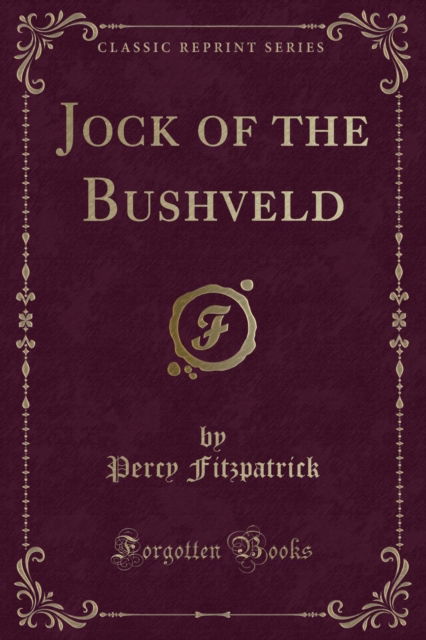 Cover for Percy Fitzpatrick · Jock of the Bushveld (Classic Reprint) (Paperback Book) (2018)