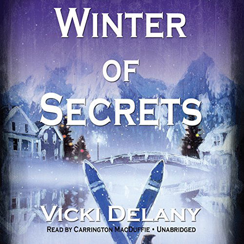 Cover for Vicki Delany · Winter of Secrets  (Constable Molly Smith Series, Book 3) (Audiobook (CD)) [Unabridged edition] (2012)