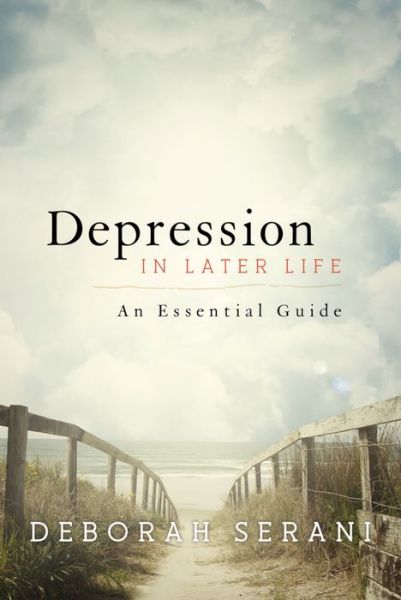 Cover for Deborah Serani · Depression in Later Life: An Essential Guide (Hardcover Book) (2016)