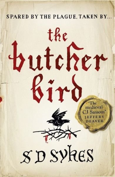 Cover for S D Sykes · The Butcher Bird: Oswald de Lacy Book 2 - The Oswald de Lacy Medieval Murders (Paperback Bog) (2016)
