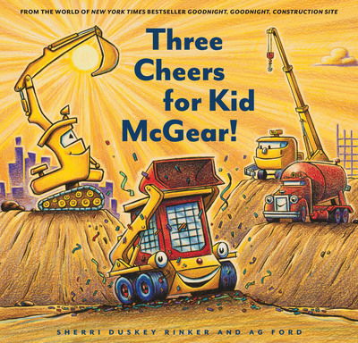 Cover for Sherri Duskey Rinker · Three Cheers for Kid McGear! (Inbunden Bok) (2019)