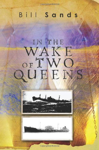 Cover for Bill Sands · In the Wake of Two Queens (Paperback Book) (2010)