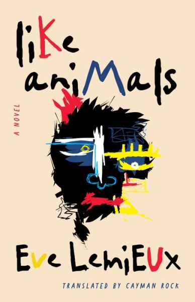 Cover for Eve Lemieux · Like Animals (Paperback Book) (2022)