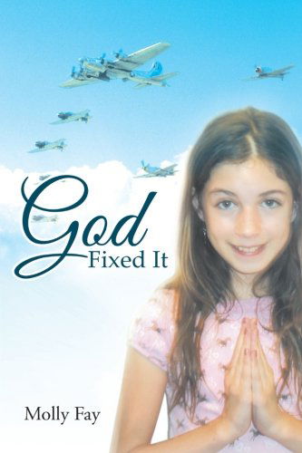 Cover for Molly Fay · God Fixed It (Paperback Book) (2013)