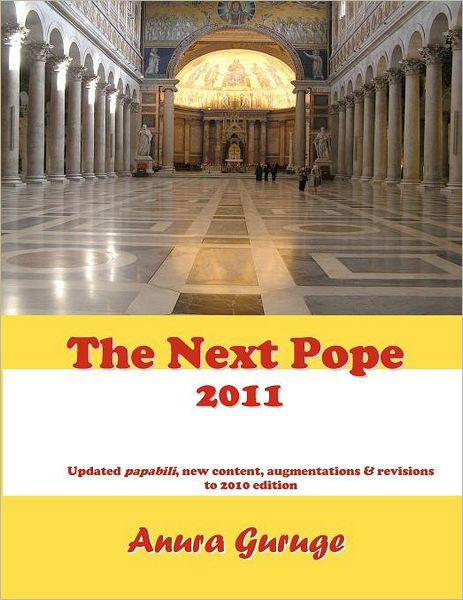 Cover for Anura Guruge · The Next Pope 2011 (Paperback Book) (2011)