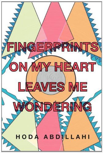 Cover for Hoda Abdillahi · Fingerprints on My Heart Leaves Me Wondering: Tears of Love (Paperback Bog) (2011)