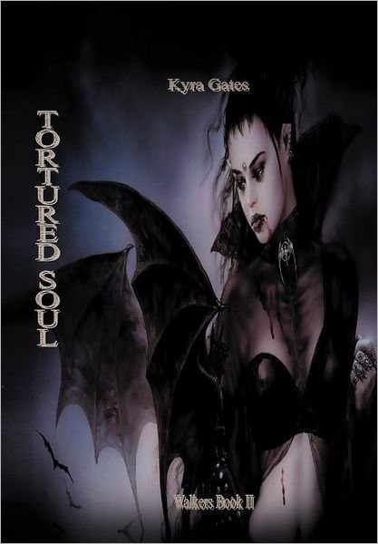 Cover for Kyra Gates · Tortured Soul: Walkers Book II (Hardcover bog) (2011)