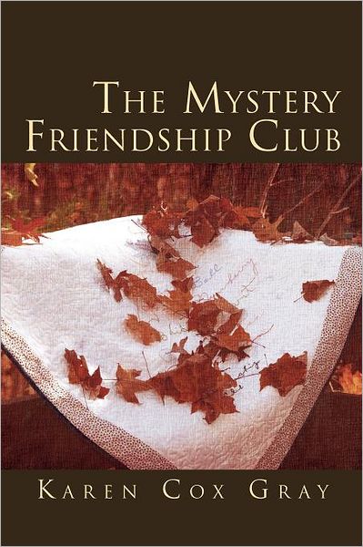 Cover for Karen Cox Gray · The Mystery Friendship Club (Paperback Bog) (2011)