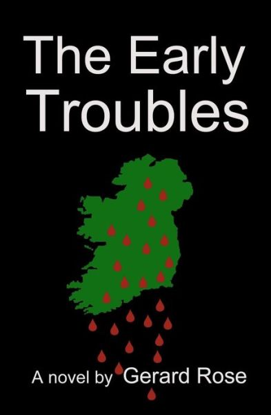 Cover for Gerard Rose · The Early Troubles (Paperback Book) (2011)