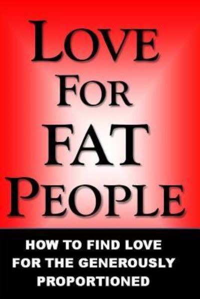 Cover for Love for Fat People · Love For Fat People (Paperback Book) (2012)