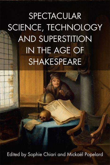 Cover for Sophie Chiari · Spectacular Science, Technology and Superstition in the Age of Shakespeare (Paperback Book) (2019)