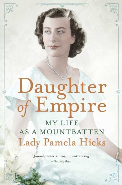Cover for Pamela Hicks · Daughter of Empire: My Life as a Mountbatten (Paperback Book) [Reprint edition] (2014)