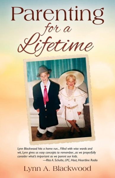 Cover for Lynn A Blackwood · Parenting for a Lifetime (Paperback Book) (2017)