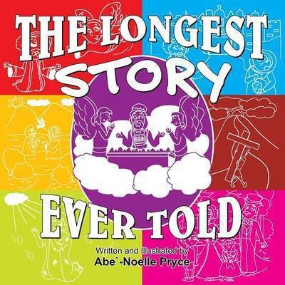 Cover for Abe Noelle Pryce · The Longest Story Ever Told (Pocketbok) (2015)