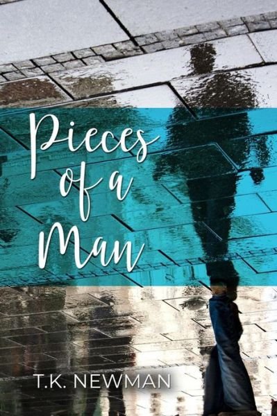 Cover for T K Newman · Pieces of a Man (Paperback Book) (2018)