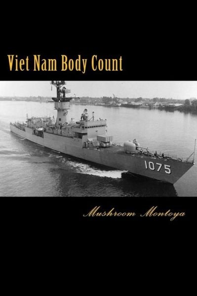 Cover for Mushroom Montoya · Viet Nam Body Count (Paperback Book) (2013)