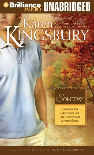 Cover for Karen Kingsbury · Someday (Sunrise Series) (Audiobook (CD)) [Unabridged edition] (2014)