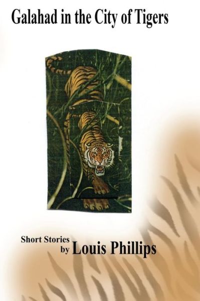 Cover for Louis Phillips · Galahad in the City of Tigers (Pocketbok) (2014)