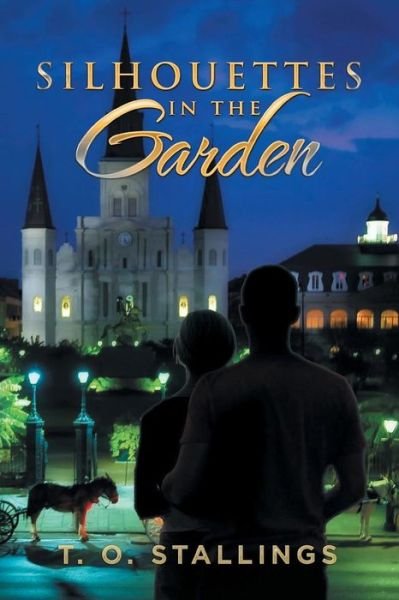 Cover for T O Stallings · Silhouettes in the Garden (Paperback Bog) (2015)