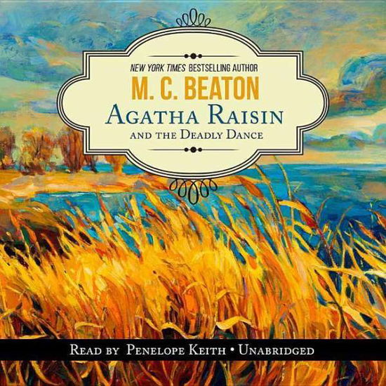 Agatha Raisin and the Deadly Dance - M C Beaton - Muzyka - Blackstone Audiobooks - 9781504612821 - 31 marca 2015