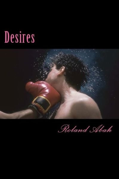 Cover for Roland Abah · Desires (Taschenbuch) (2015)