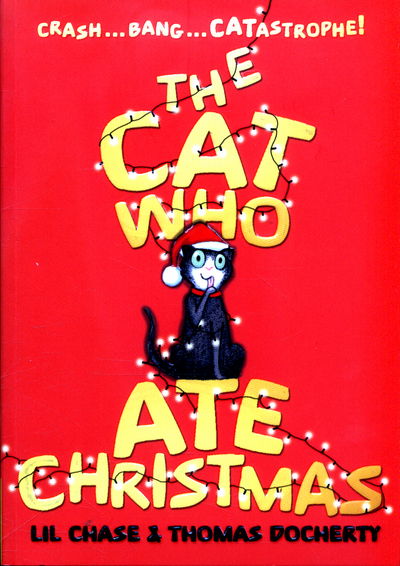 Cover for Lil Chase · The Cat Who Ate Christmas (Paperback Bog) (2016)