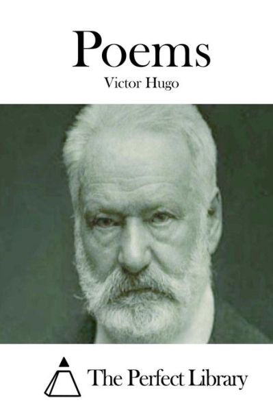 Poems - Victor Hugo - Books - Createspace - 9781512011821 - May 2, 2015