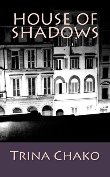 Cover for Trina Chako · House of Shadows (Paperback Bog) (2015)