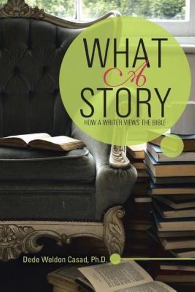 Cover for Dede Weldon Casad · What a Story (Pocketbok) (2015)