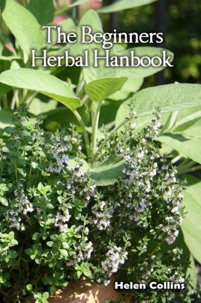 Cover for Helen Collins · The Beginners Herbal Handbook (Paperback Book) (2015)