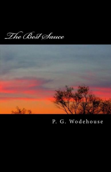 Cover for P. G. Wodehouse · The Best Sauce (Paperback Bog) (2015)