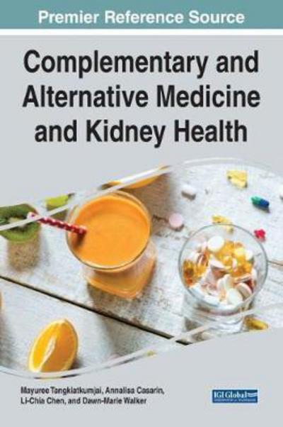 Cover for Mayuree Tangkiatkumjai · Complementary and Alternative Medicine and Kidney Health (Hardcover Book) (2017)