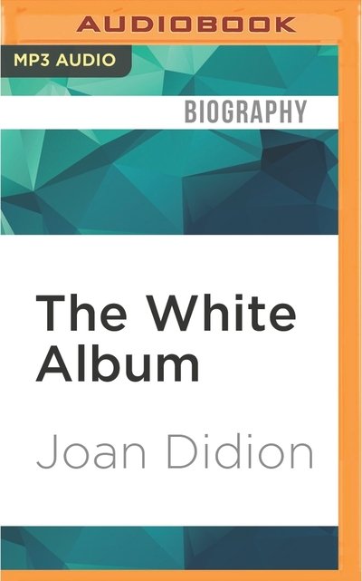 Cover for Joan Didion · White Album, The (MP3-CD) (2016)