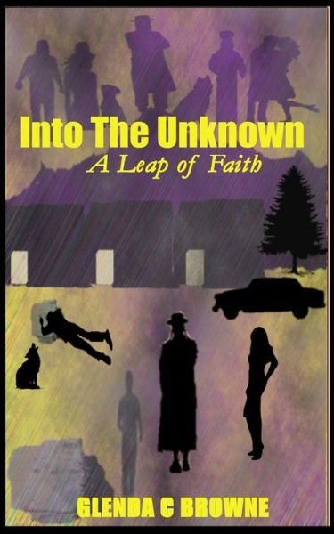 Cover for Ms Glenda Cheryl Browne · Into the Unknown A Leap of Faith (Paperback Bog) (2018)