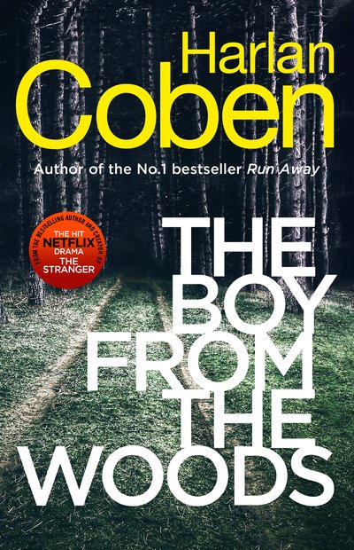 The Boy from the Woods: New from the #1 bestselling creator of the hit Netflix series The Stranger - Harlan Coben - Livros - Cornerstone - 9781529123821 - 19 de março de 2020