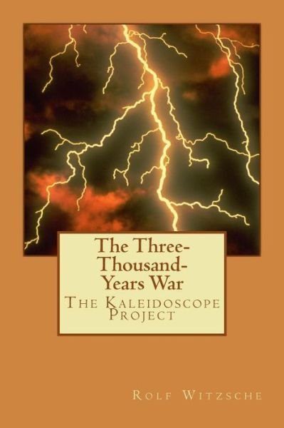Cover for Rolf A F Witzsche · The Three-Thousand-Years War (Paperback Book) (2016)
