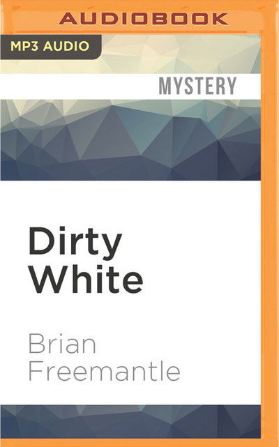 Cover for Brian Freemantle · Dirty White (MP3-CD) (2016)