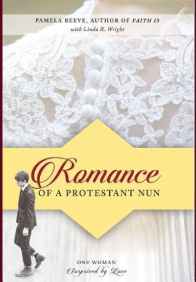 Romance of a Protestant Nun - Dr Pamela Reeve - Books - Resource Publications (CA) - 9781532642821 - February 28, 2018