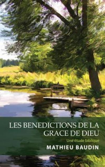 Cover for Mathieu Baudin · Les Benedictions de la Grace de Dieu (Hardcover Book) (2019)