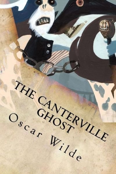 The Canterville Ghost - Oscar Wilde - Books - Createspace Independent Publishing Platf - 9781535386821 - July 19, 2016