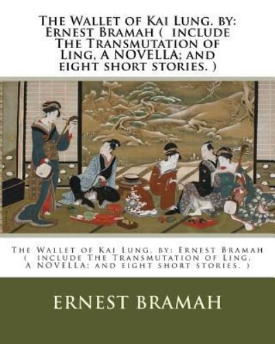 Cover for Ernest Bramah · The Wallet of Kai Lung. by (Pocketbok) (2016)