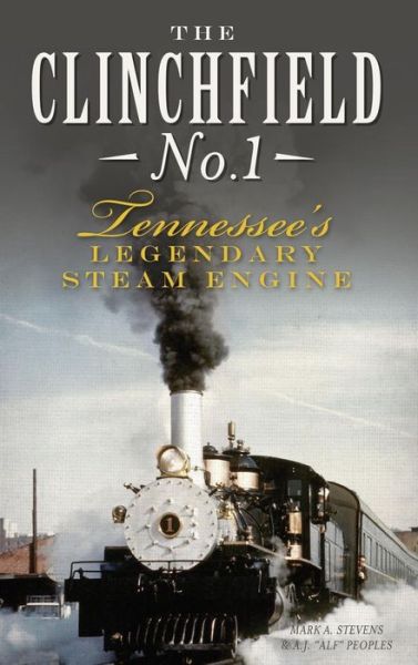 Cover for Mark a Stevens · The Clinchfield No. 1 (Hardcover Book) (2014)