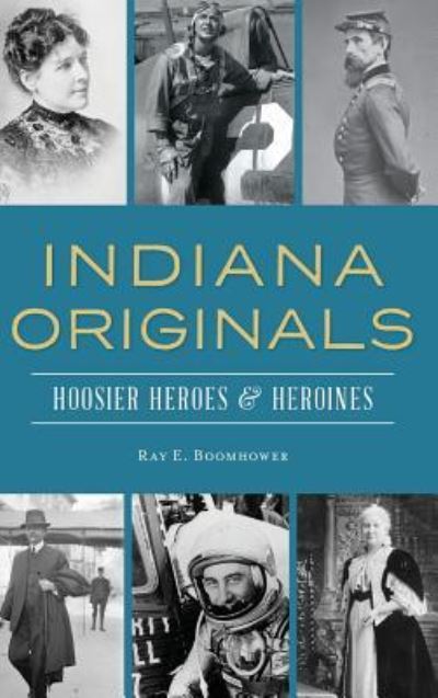 Cover for Ray E Boomhower · Indiana Originals (Hardcover Book) (2018)