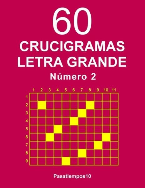 Cover for Pasatiempos10 · 60 Crucigramas Letra Grande - N. 2 (Paperback Bog) (2016)