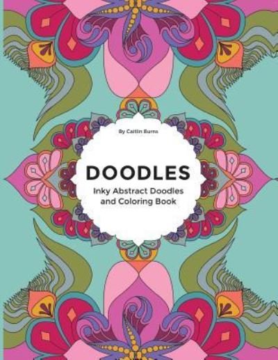Cover for Caitlin Burns · Doodles - Inky Abstract Doodles and Coloring Book (Taschenbuch) (2016)