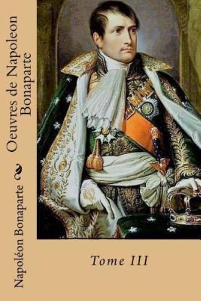 Cover for Napoleon Bonaparte · Oeuvres de Napoleon Bonaparte (Pocketbok) (2017)