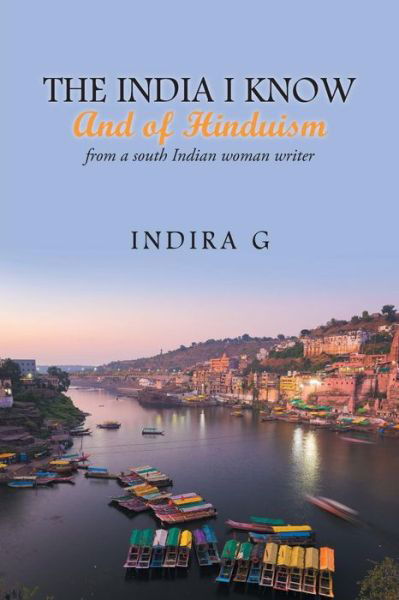 Cover for Indira G · The India I Know and of Hinduism (Paperback Book) (2018)