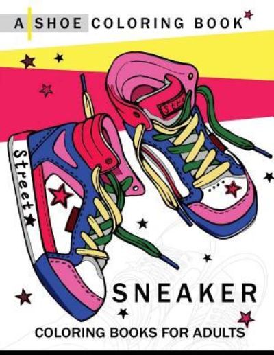 Cover for Adult coloring book · Sneaker coloring book (Paperback Book) (2017)