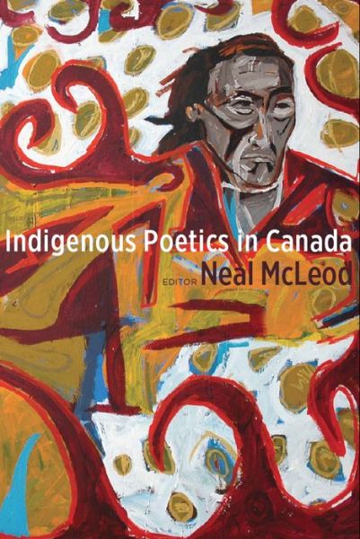 Cover for Neal Mcleod · Indigenous Poetics in Canada - Indigenous Studies (Paperback Book) (2014)